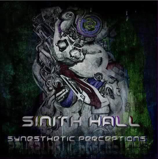 Sinith Hall - Synesthetic Perceptions (EP)