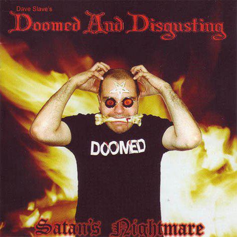 Doomed And Disgusting - Satan`s Nightmare