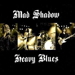 Mad Shadow - Heavy Blues