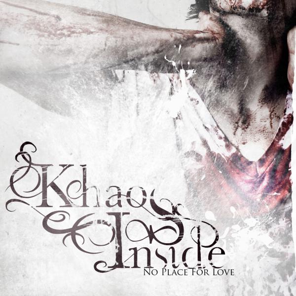 Khaos Inside - No Place For Love