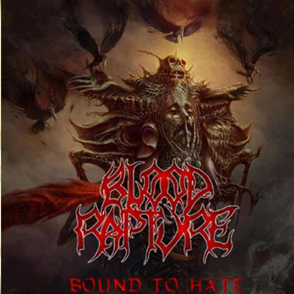 Blood Rapture - Bound To Hate