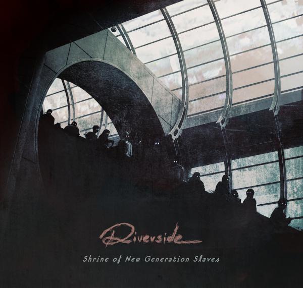 Riverside - Shrine Of The New Generation Slaves [Deluxe Edition]