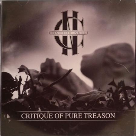 Concedo Nulli - Critique Of Pure Treason