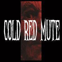 Cold Red Mute - Cold Red Mute