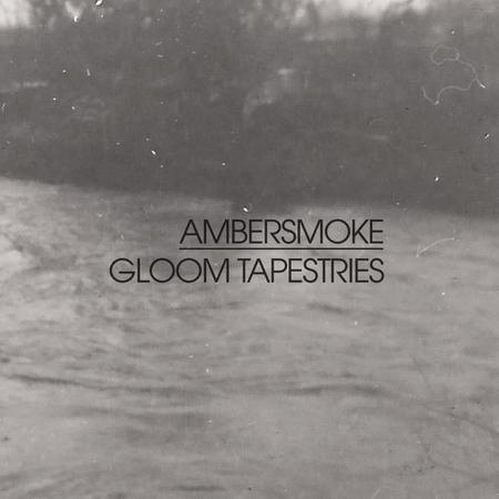 Ambersmoke - Gloom Tapestries