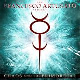 The Francesco Artusato Project - Chaos And The Primordial (Lossless)