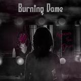 Burning Dame - Beware the Dame