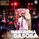 Gangrena Gasosa - Gangrena Gasosa No Estúdio Showlivre (Ao Vivo) Gangrena Gasosa - Gangrena Gasosa No Estúdio Showlivre (Ao Vivo)