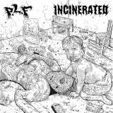 P.L.F &amp; Incinerated - Split