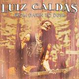 Luiz Caldas - From Dawn To Dusk