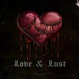 Love &amp; Lust - Love &amp; Lust