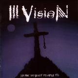 Ill Vision - Music To Hate People To