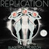 Replication - Black Hole Horizon