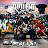 The Violent Inzident - This is Nu Metal!