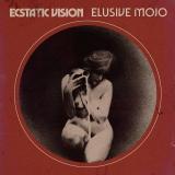 Ecstatic Vision - Elusive Mojo (Lossless)