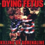Dying Fetus - Killing On Adrenaline Bonus (DVD)
