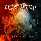 Electrified - My World On Fire