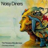 Noisy Diners - The Princess Of The Allen Keys (The History Of Manto)