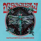 Nathan Bryce &amp; Loaded Dice - Dragonfly (Lossless)