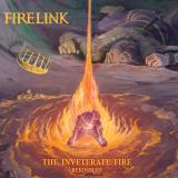 Firelink - The Inveterate Fire: Rekindled (Remastered 2021)