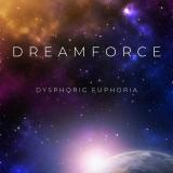 Dreamforce - Dysphoric Euphoria (Lossless)
