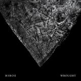 Hiroe - Wrought (EP)
