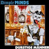 Dimple Minds - Durstige Männer