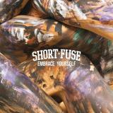 Short Fuse - Embrace Yourself (EP)