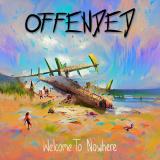 Offended - Welcome To Nowhere