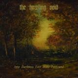 The Howling Void - Into Darkness Ever More Profound