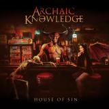 Archaic Knowledge - House Of Sin (Lossless)