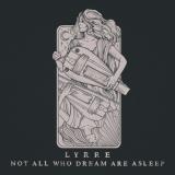 Lyrre - Not All Who Dream Are Asleep