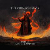 The Crimson Mask - Tales of Mayhem &amp; Madness (Lossless)