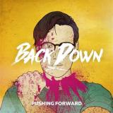 Back Down - Pushing Forward (Lossless)