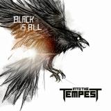 Into The Tempest - Black Is All