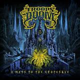 The Troops of Doom - A Mass to the Grotesque