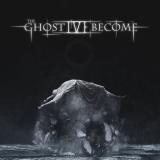 The Ghost I've Become - Discography (2016 - 2024) (Lossless)