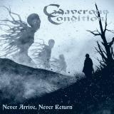 Cadaverous Condition - Never Arrive, Never Return (Upconvert)