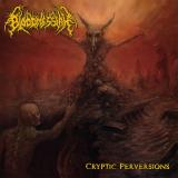 Bloodmessiah - Cryptic Perversions (Upconvert)