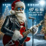 Aces Of Flight - Ho Ho Ho Let’s Save The Day Holiday Hits