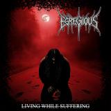 Egregious - Living While Suffering (EP)