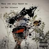 To The Silence - They Can Only Throw Us To The Silence (EP)