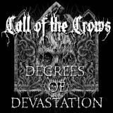 Call Of The Crows - Degrees Of Devastation