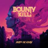 Bounty Kill - Death Or Glory (EP)