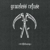 Graceless Refuse - Trifelung (Demo) (Lossless)