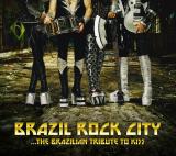 Various Artists - Brazil Rock City - ...The Brazilian Tribute to Kiss