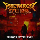 Prepared To Kill - Legions of Violence