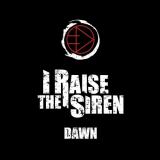 I Raise The Siren - Dawn (EP) (Upconvert)