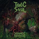 Toxic Soul - Visiones Putrefactas
