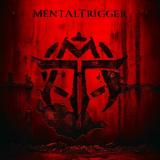 Mentaltrigger - Mentaltrigger